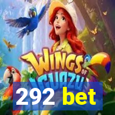 292 bet